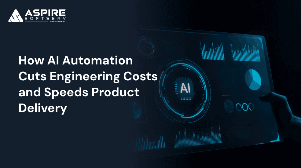 How-AI-Automation-Cuts-Engineering-Costs-and-Speeds-Product-Delivery
