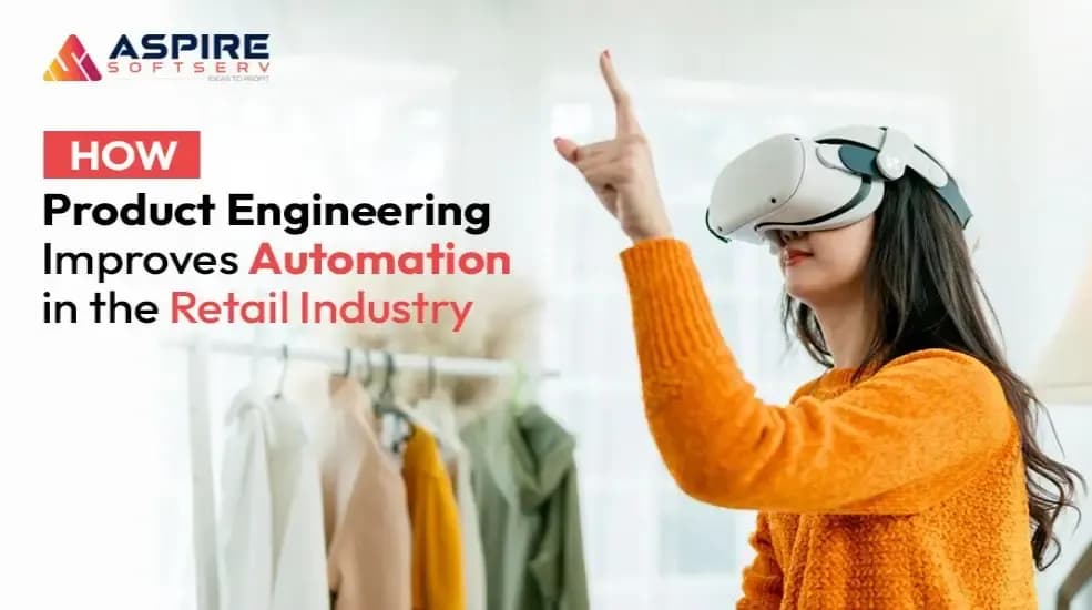 How-Product-Engineering-Improves-Automation-in-the-Retail-Industry.webp