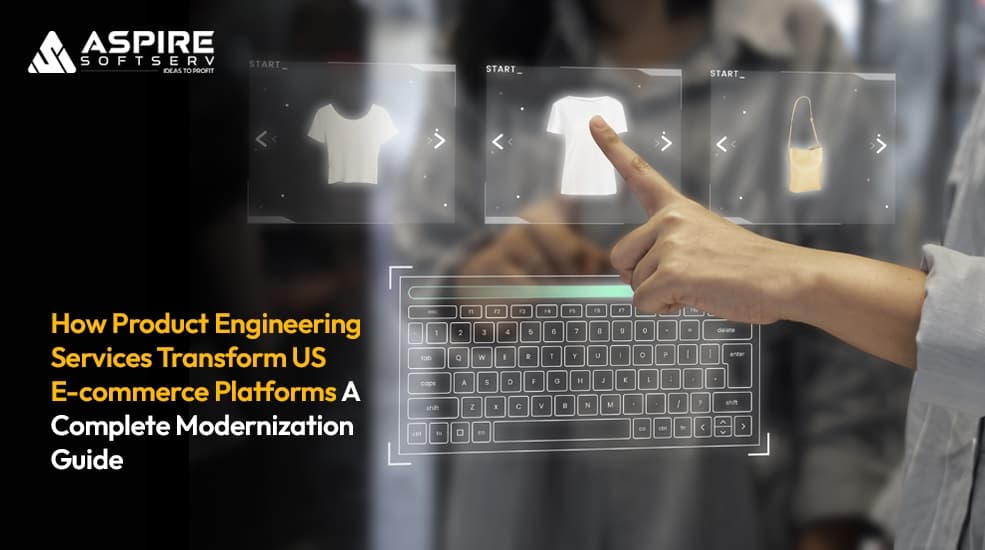 How-Product-Engineering-Services-Transform-US-E-commerce-Platforms