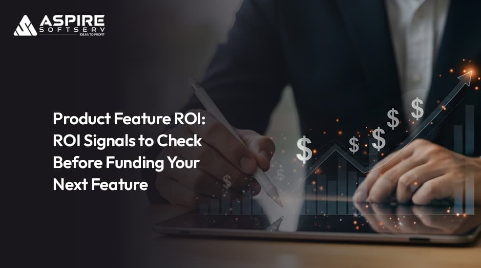 Product-Feature-ROI-ROI-Signals-to-Check-Before-Funding-Your-Next-Feature