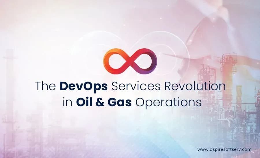 The Devops services Revolution in Oil & Gas Operation .webp